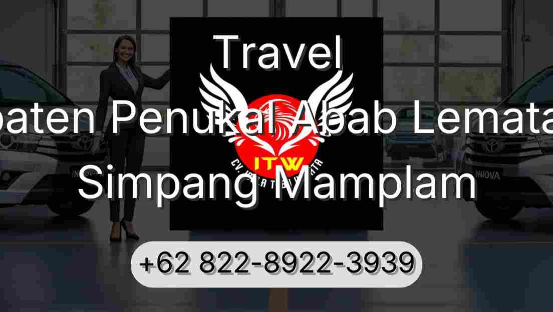 Travel Kabupaten Penukal Abab Lematang Ilir Simpang Mamplam