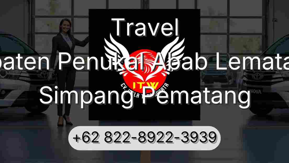 Travel Kabupaten Penukal Abab Lematang Ilir Simpang Pematang