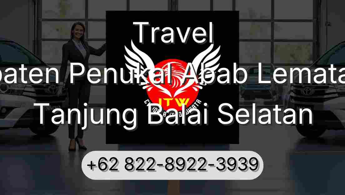 Travel Kabupaten Penukal Abab Lematang Ilir Tanjung Balai Selatan