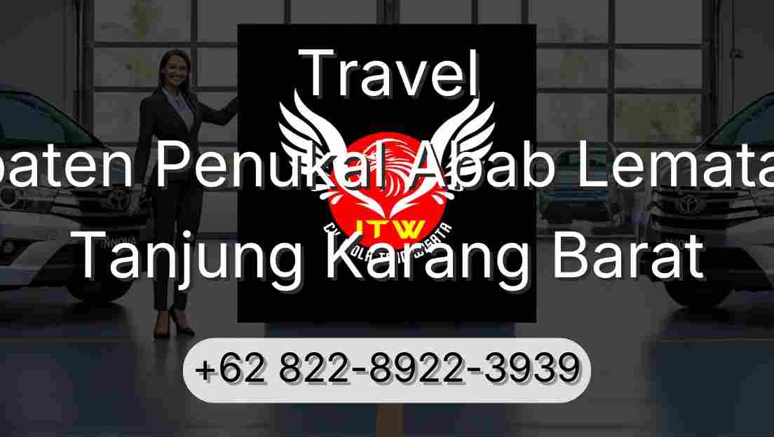 Travel Kabupaten Penukal Abab Lematang Ilir Tanjung Karang Barat
