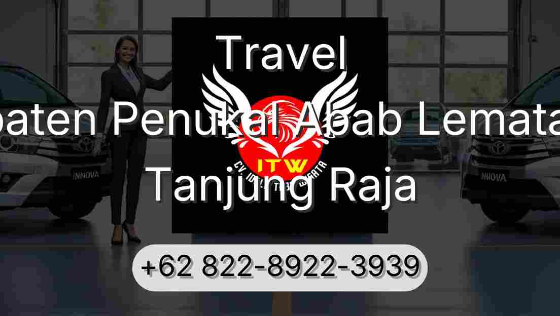 Travel Kabupaten Penukal Abab Lematang Ilir Tanjung Raja