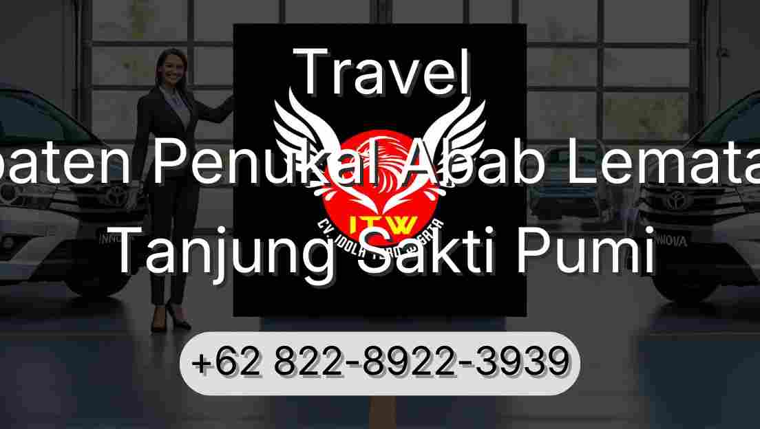 Travel Kabupaten Penukal Abab Lematang Ilir Tanjung Sakti Pumi