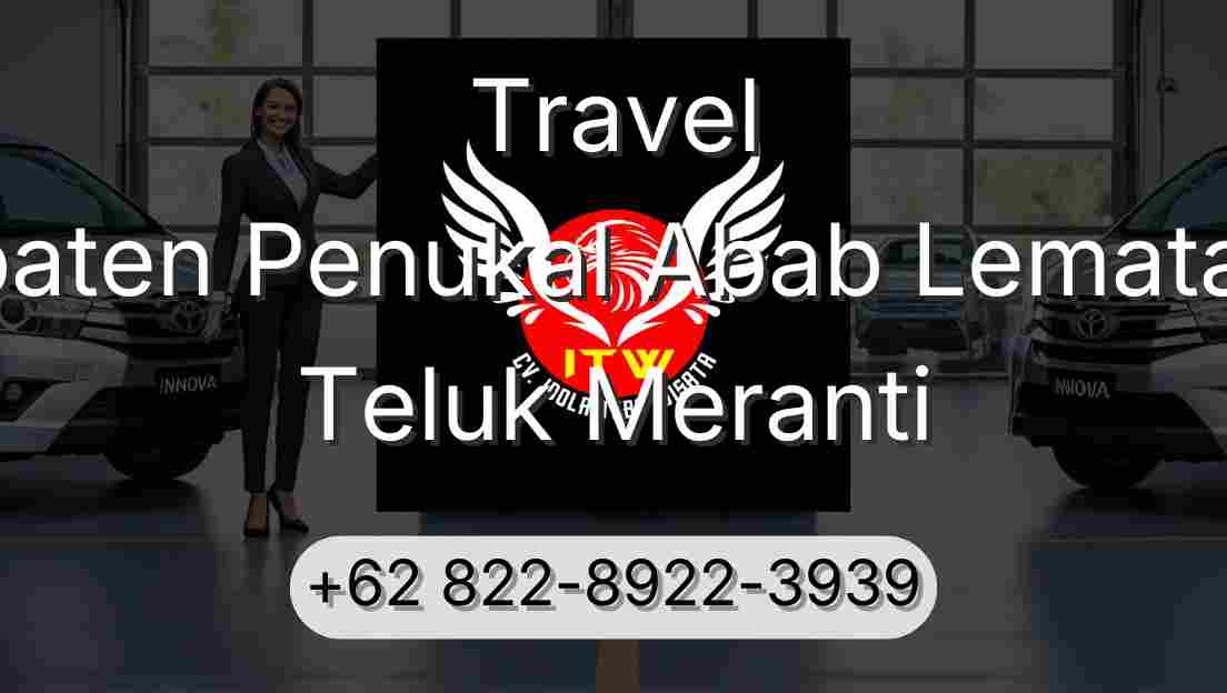 Travel Kabupaten Penukal Abab Lematang Ilir Teluk Meranti