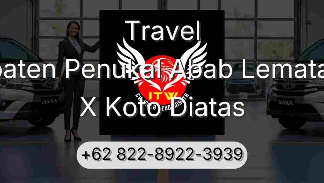 Travel Kabupaten Penukal Abab Lematang Ilir X Koto Diatas