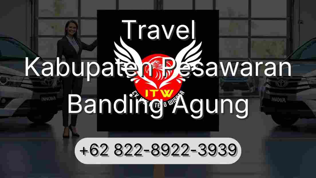 Travel Kabupaten Pesawaran Banding Agung