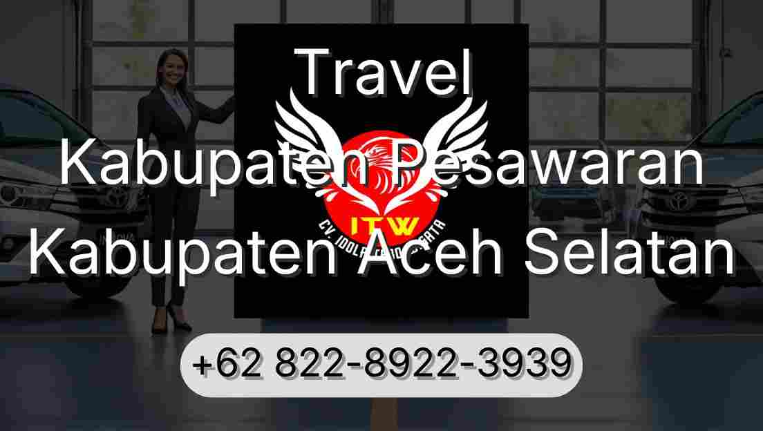 Travel Kabupaten Pesawaran Kabupaten Aceh Selatan