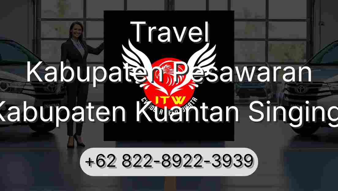 Travel Kabupaten Pesawaran Kabupaten Kuantan Singingi