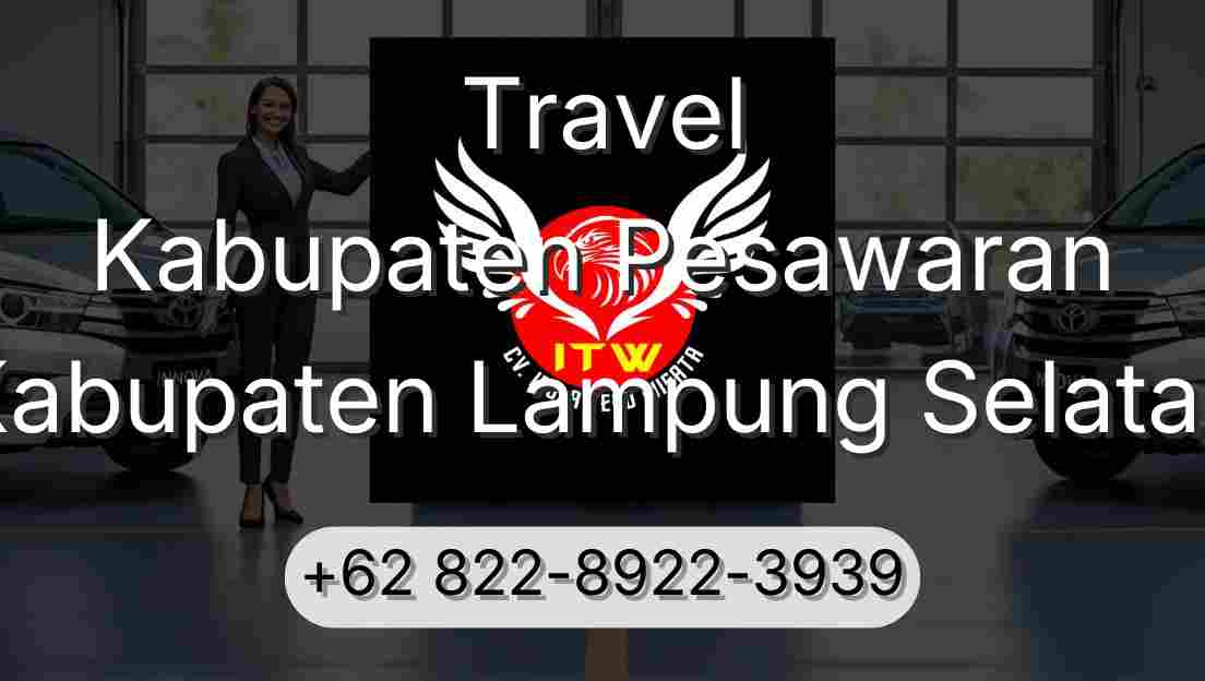 Travel Kabupaten Pesawaran Kabupaten Lampung Selatan