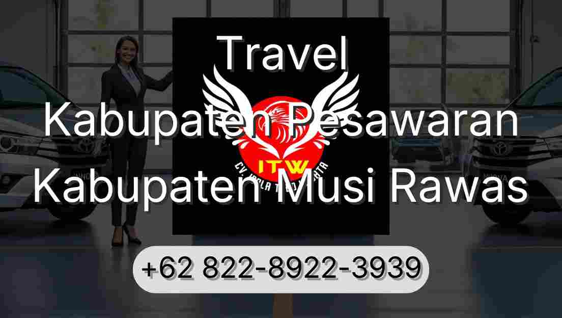 Travel Kabupaten Pesawaran Kabupaten Musi Rawas