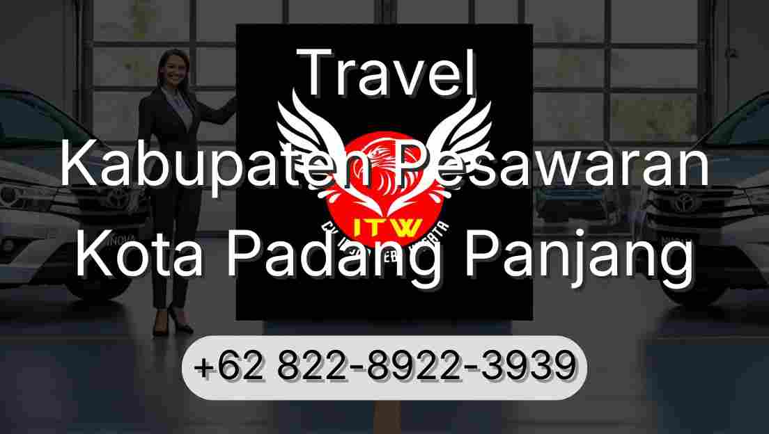 Travel Kabupaten Pesawaran Kota Padang Panjang