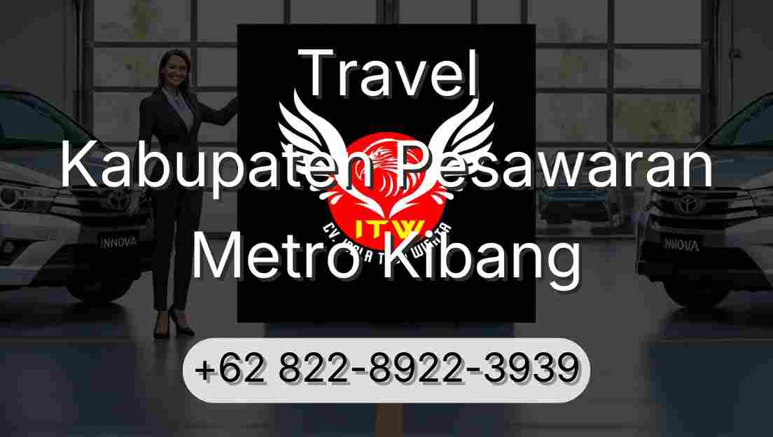 Travel Kabupaten Pesawaran Metro Kibang