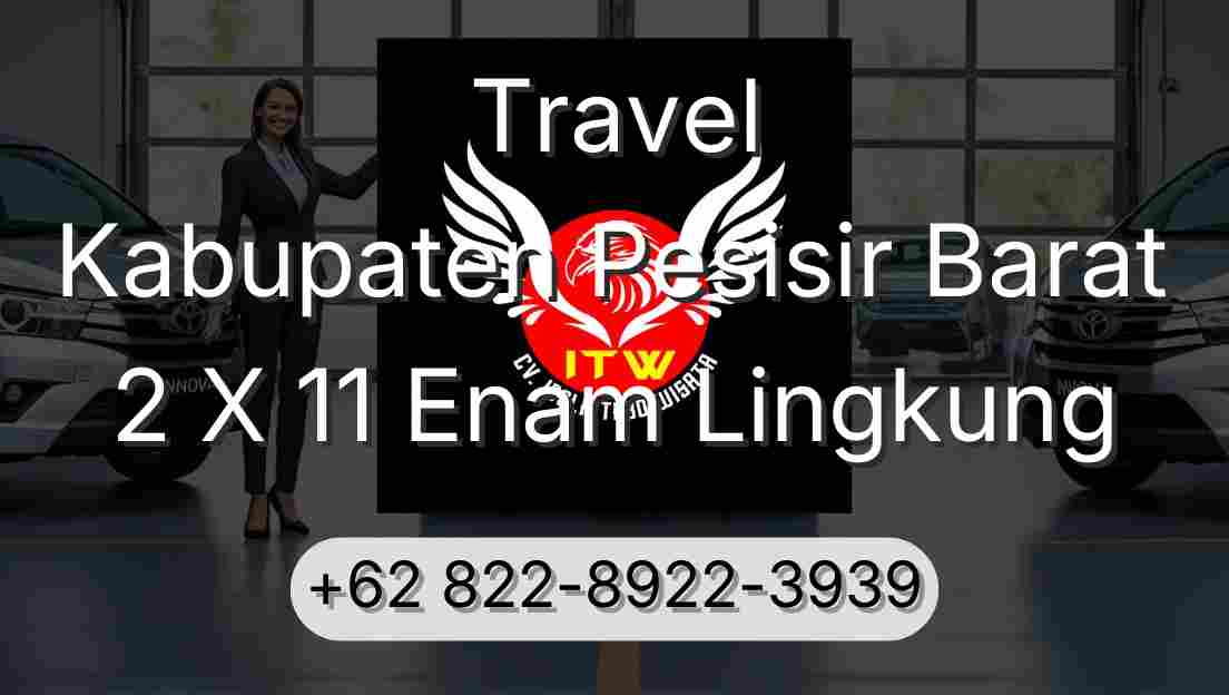 Travel Kabupaten Pesisir Barat 2 X 11 Enam Lingkung