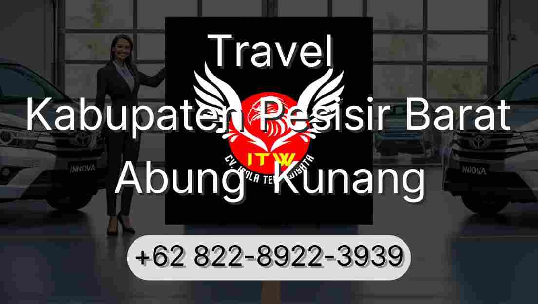 Travel Kabupaten Pesisir Barat Abung  Kunang