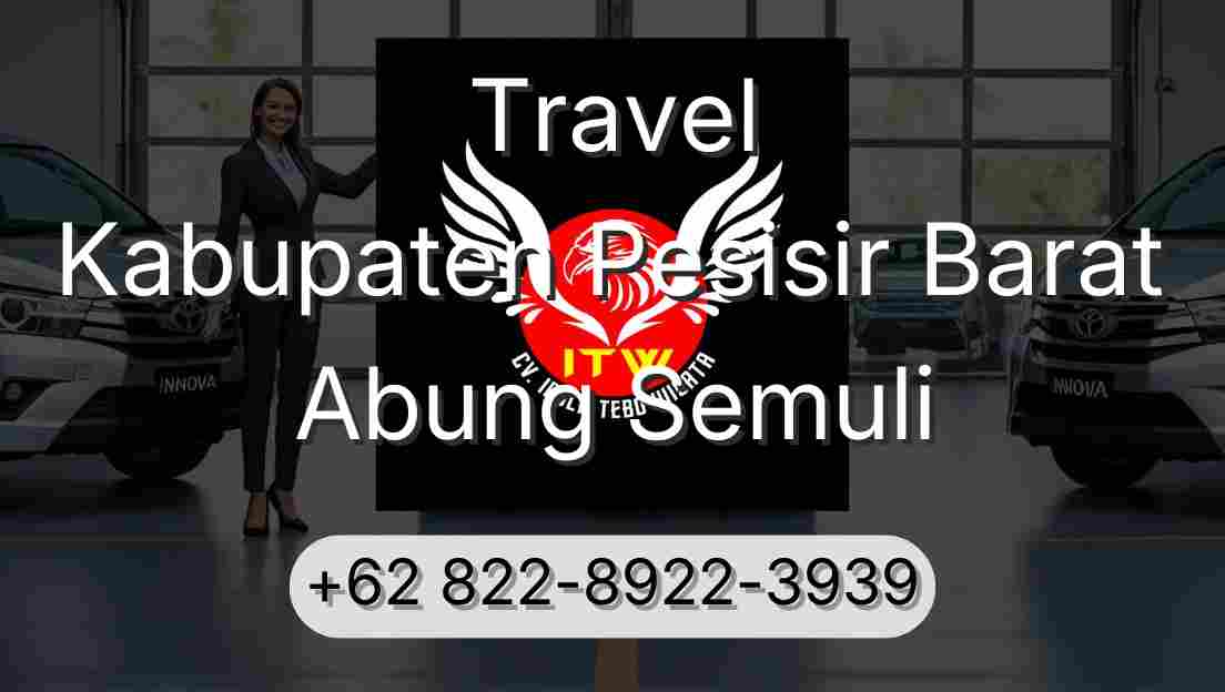 Travel Kabupaten Pesisir Barat Abung Semuli