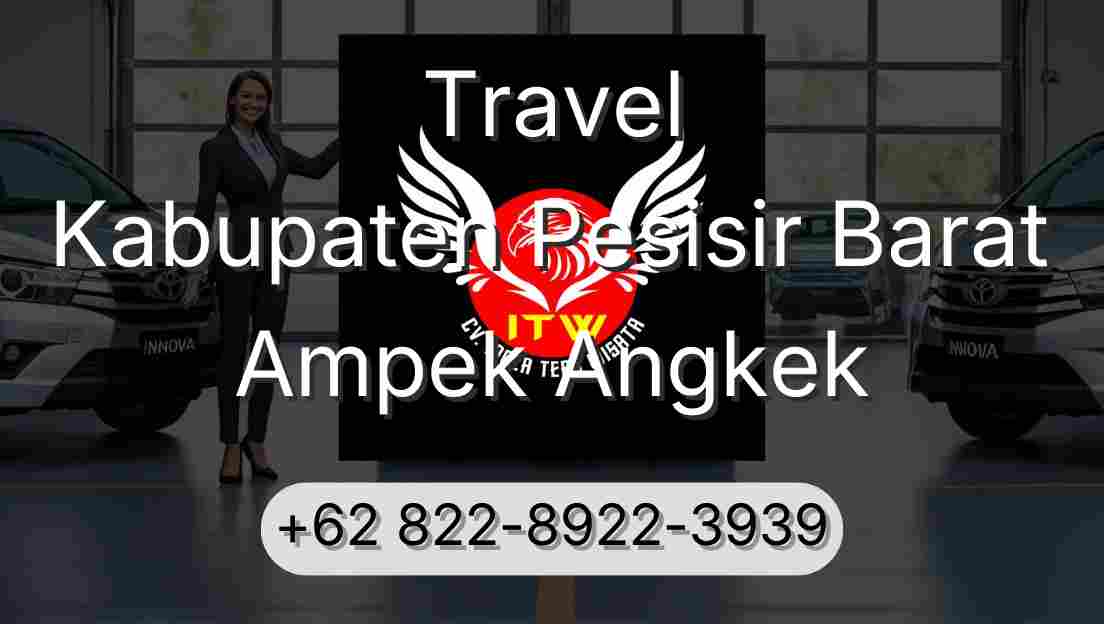 Travel Kabupaten Pesisir Barat Ampek Angkek