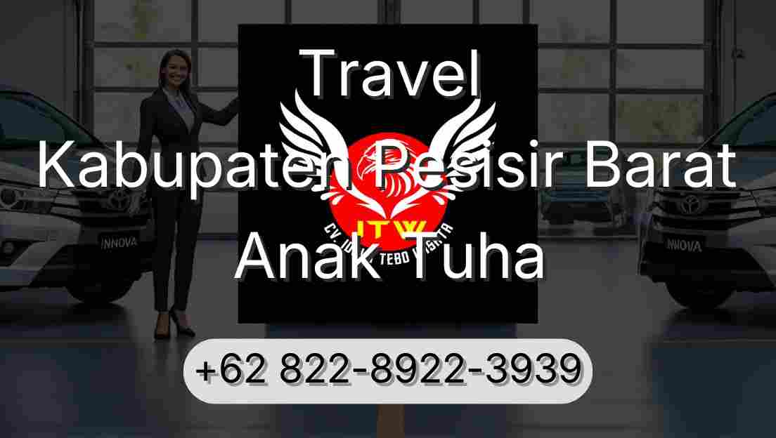 Travel Kabupaten Pesisir Barat Anak Tuha