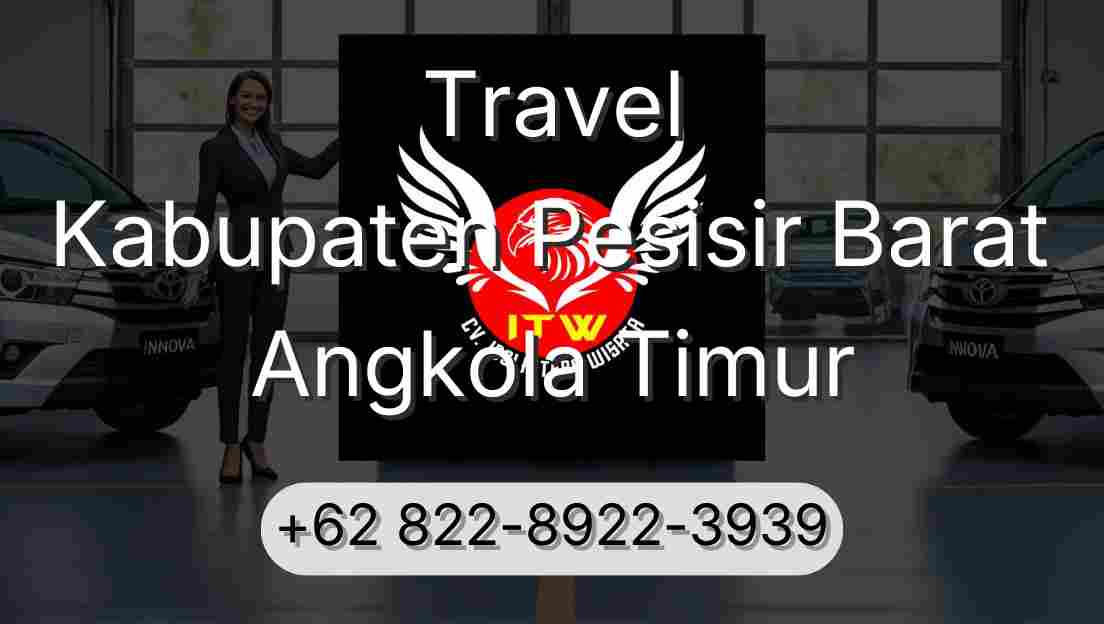 Travel Kabupaten Pesisir Barat Angkola Timur