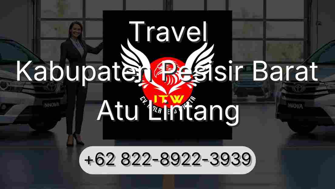 Travel Kabupaten Pesisir Barat Atu Lintang