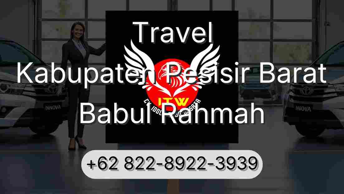 Travel Kabupaten Pesisir Barat Babul Rahmah