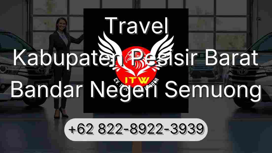 Travel Kabupaten Pesisir Barat Bandar Negeri Semuong