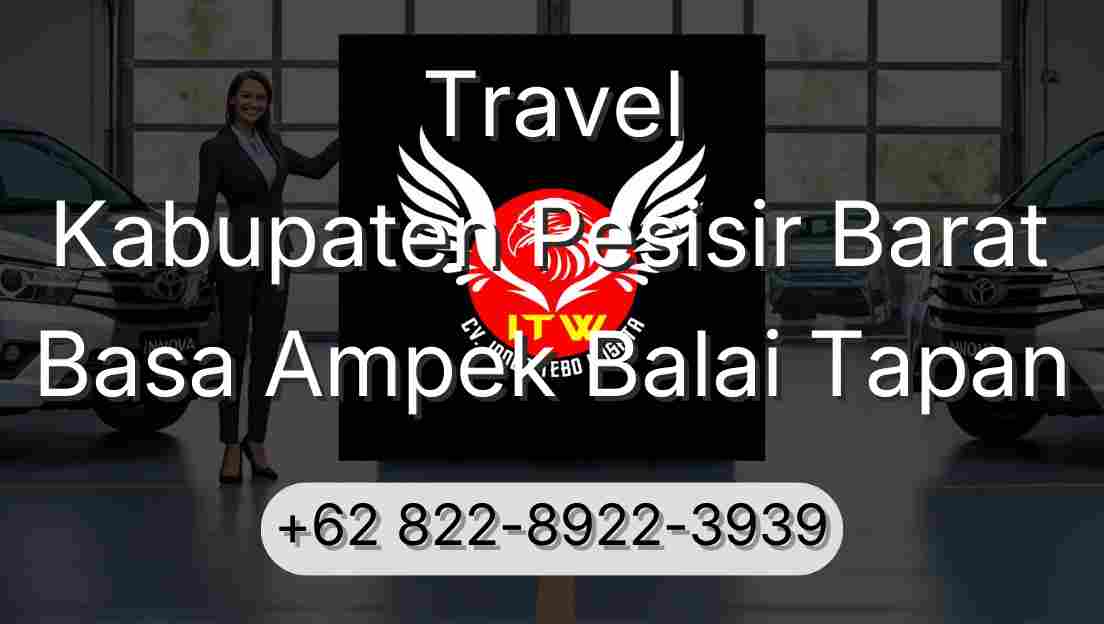 Travel Kabupaten Pesisir Barat Basa Ampek Balai Tapan