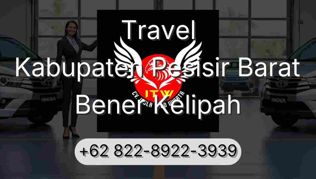 Travel Kabupaten Pesisir Barat Bener Kelipah