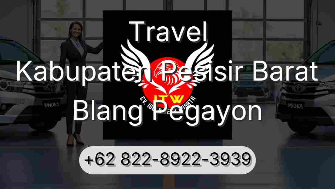 Travel Kabupaten Pesisir Barat Blang Pegayon