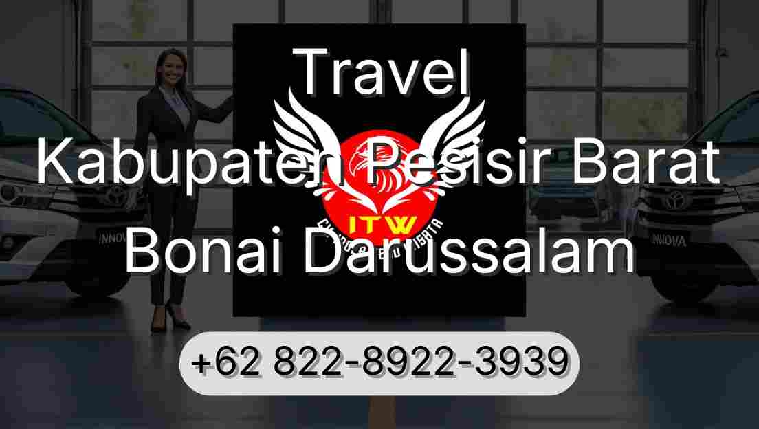 Travel Kabupaten Pesisir Barat Bonai Darussalam