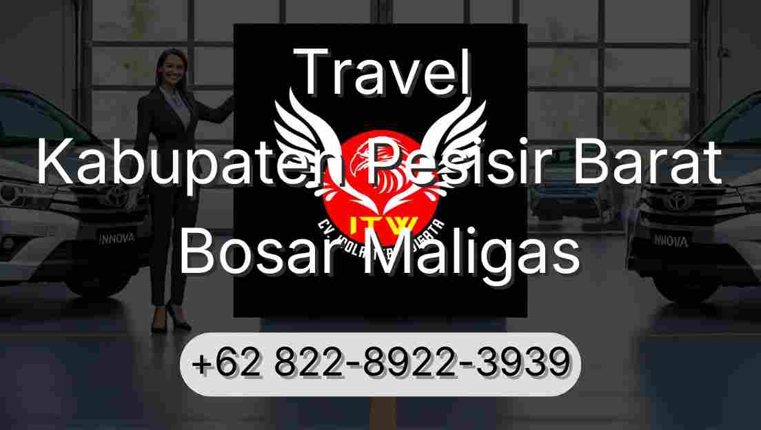 Travel Kabupaten Pesisir Barat Bosar Maligas