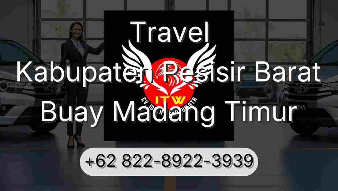 Travel Kabupaten Pesisir Barat Buay Madang Timur