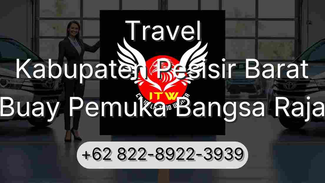 Travel Kabupaten Pesisir Barat Buay Pemuka Bangsa Raja