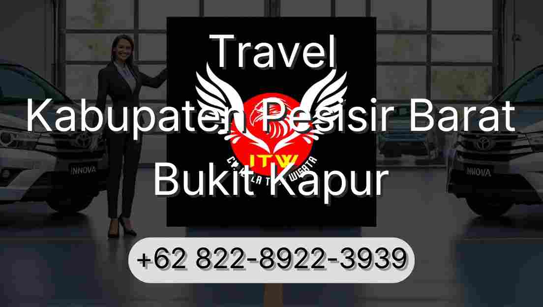 Travel Kabupaten Pesisir Barat Bukit Kapur