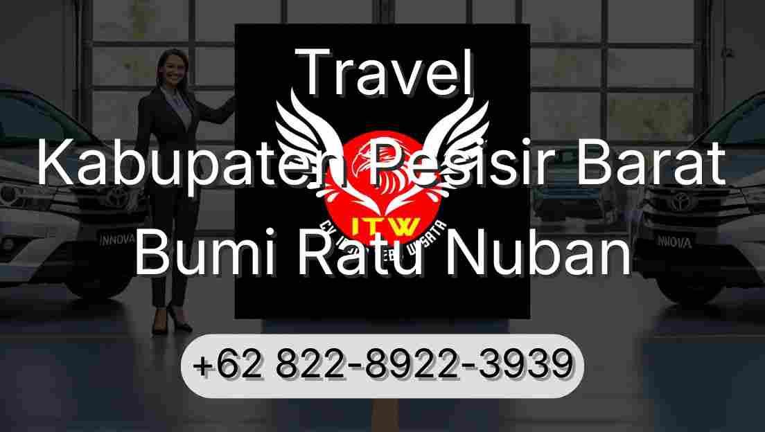 Travel Kabupaten Pesisir Barat Bumi Ratu Nuban