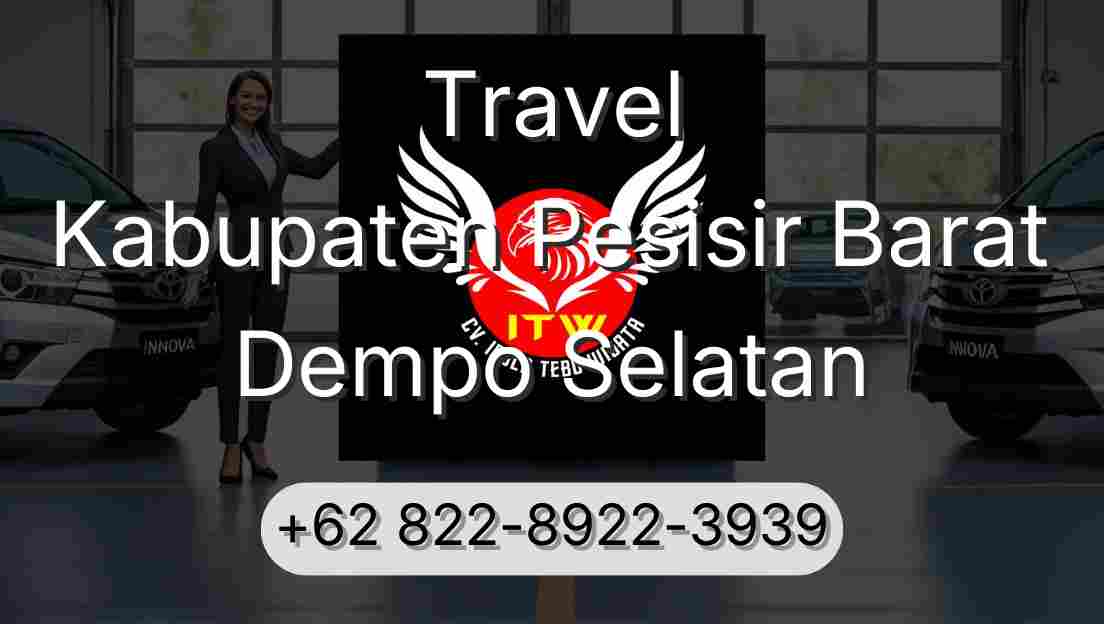 Travel Kabupaten Pesisir Barat Dempo Selatan