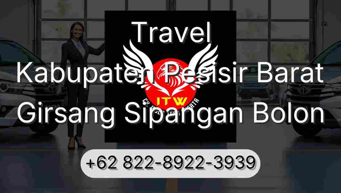 Travel Kabupaten Pesisir Barat Girsang Sipangan Bolon