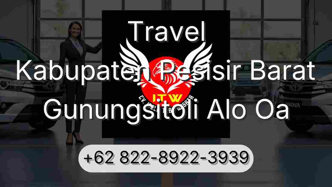 Travel Kabupaten Pesisir Barat Gunungsitoli Alo Oa