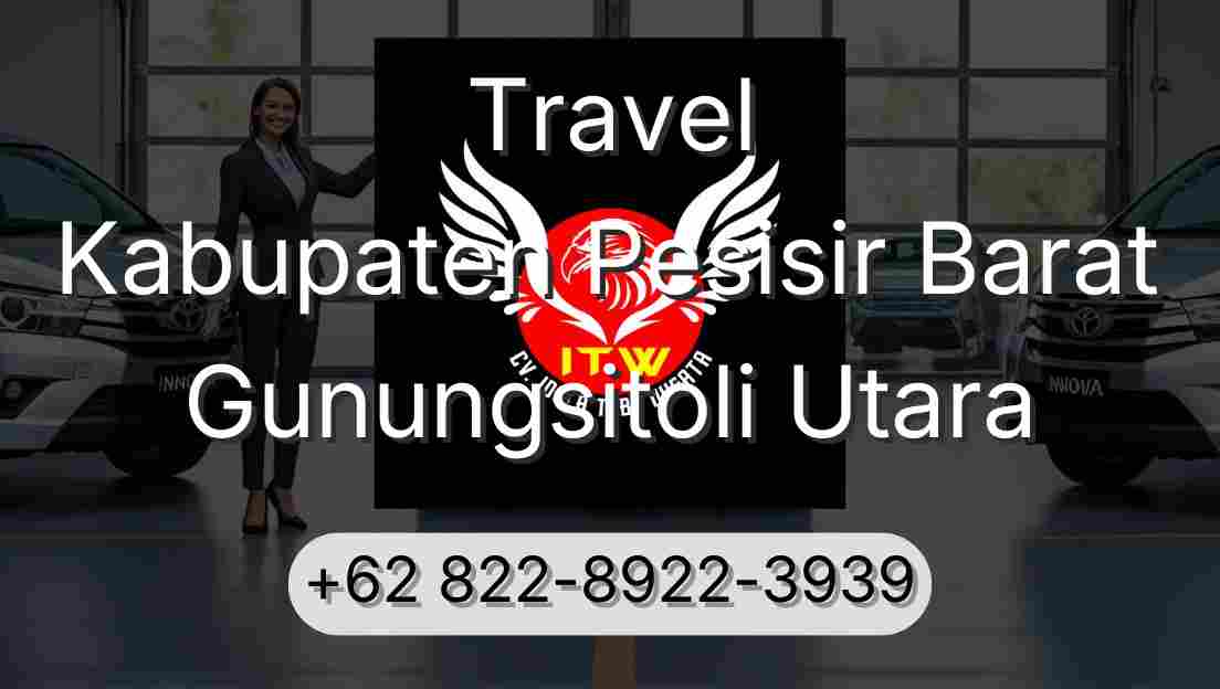 Travel Kabupaten Pesisir Barat Gunungsitoli Utara