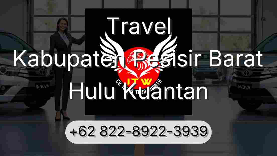 Travel Kabupaten Pesisir Barat Hulu Kuantan