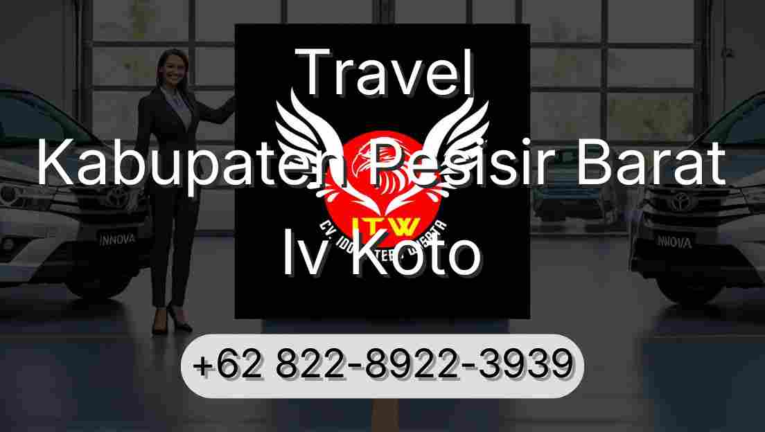 Travel Kabupaten Pesisir Barat Iv Koto