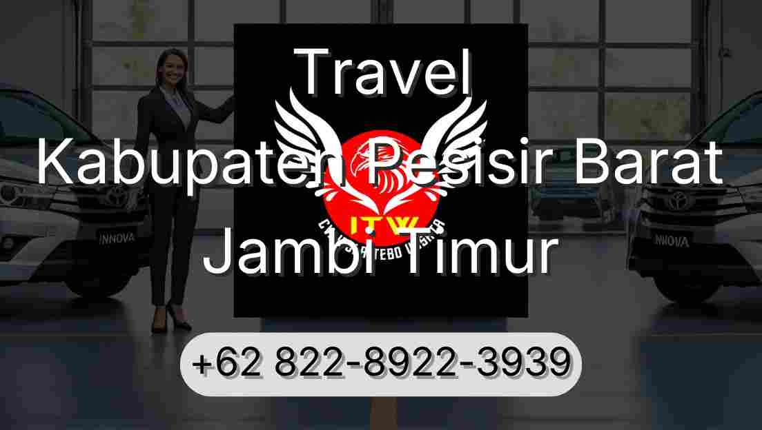 Travel Kabupaten Pesisir Barat Jambi Timur