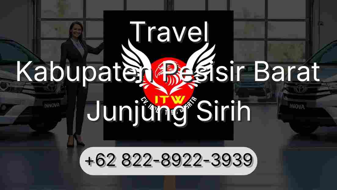 Travel Kabupaten Pesisir Barat Junjung Sirih