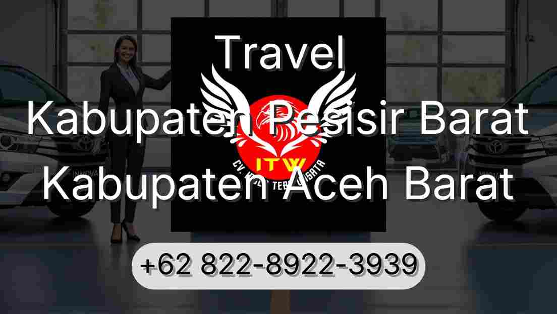 Travel Kabupaten Pesisir Barat Kabupaten Aceh Barat