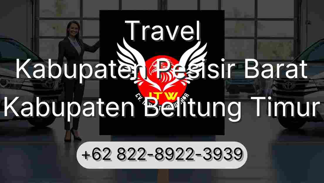 Travel Kabupaten Pesisir Barat Kabupaten Belitung Timur