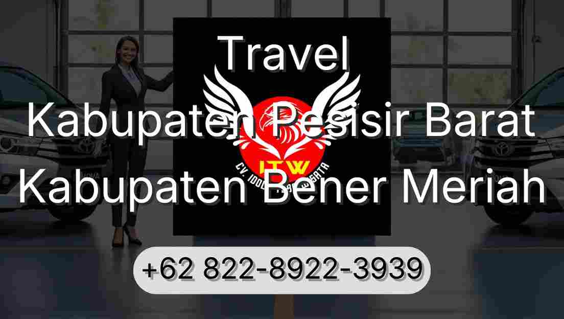 Travel Kabupaten Pesisir Barat Kabupaten Bener Meriah