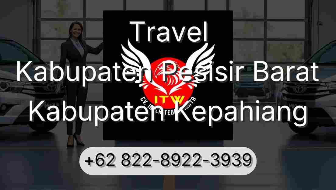 Travel Kabupaten Pesisir Barat Kabupaten Kepahiang