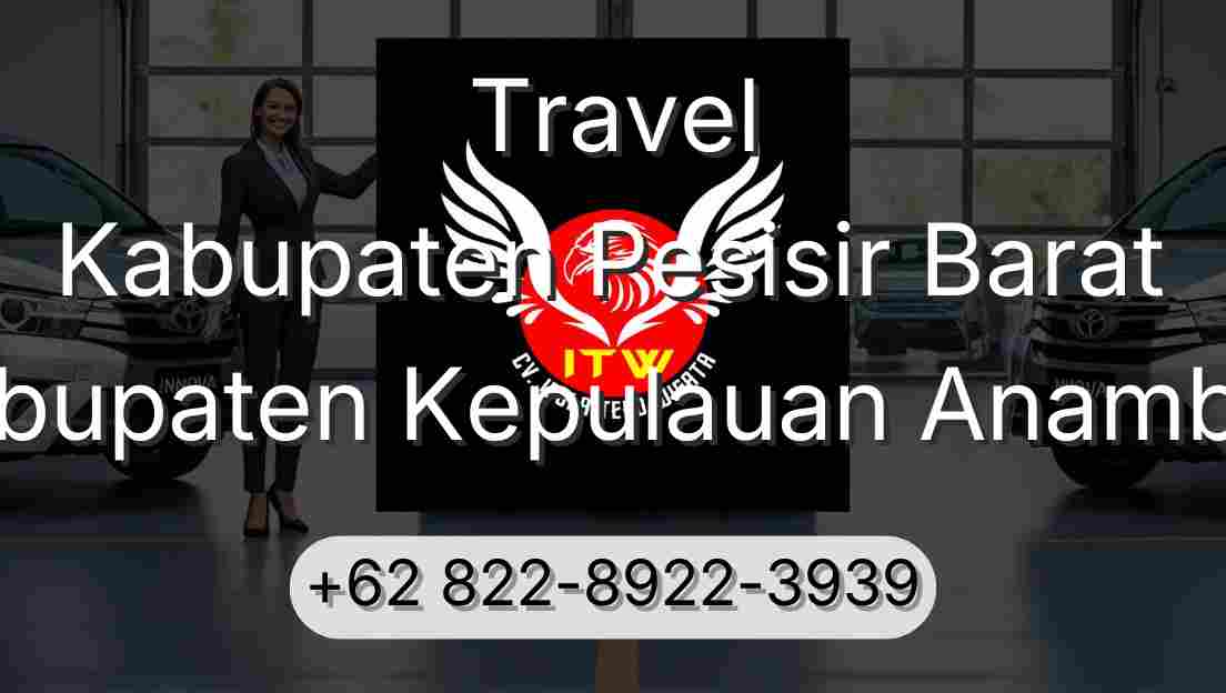 Travel Kabupaten Pesisir Barat Kabupaten Kepulauan Anambas