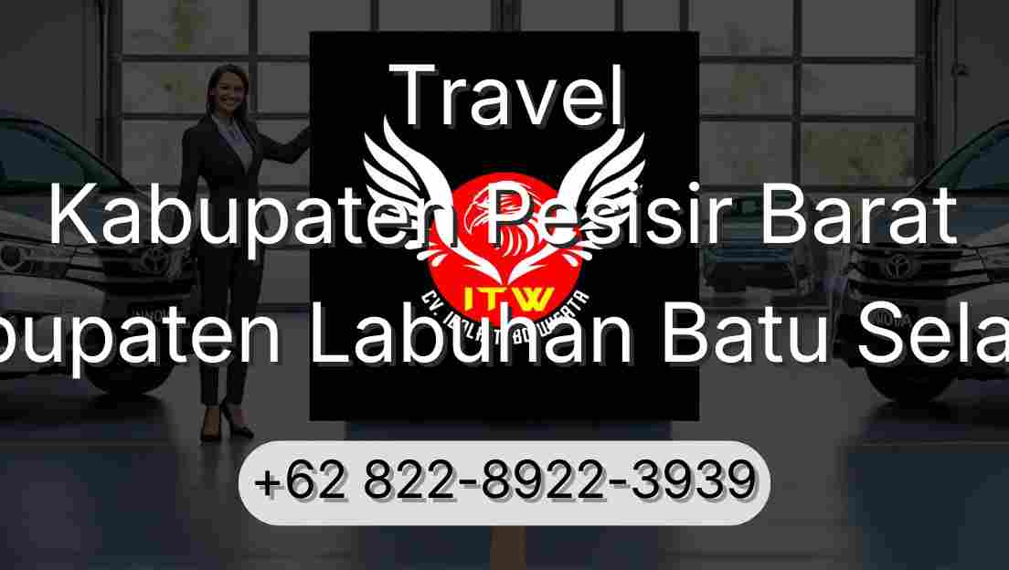 Travel Kabupaten Pesisir Barat Kabupaten Labuhan Batu Selatan
