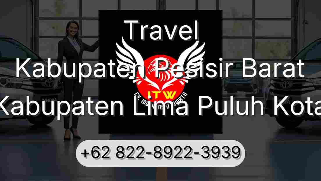 Travel Kabupaten Pesisir Barat Kabupaten Lima Puluh Kota