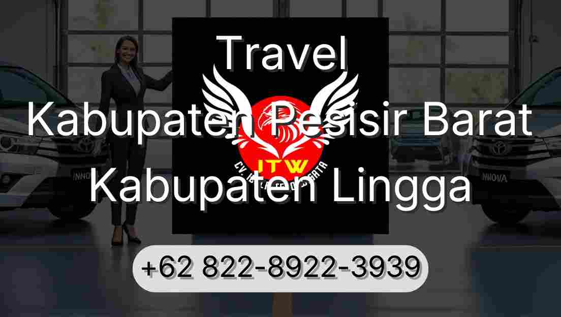 Travel Kabupaten Pesisir Barat Kabupaten Lingga