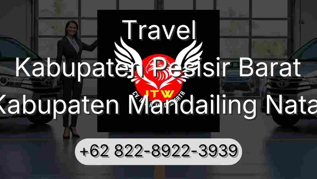 Travel Kabupaten Pesisir Barat Kabupaten Mandailing Natal